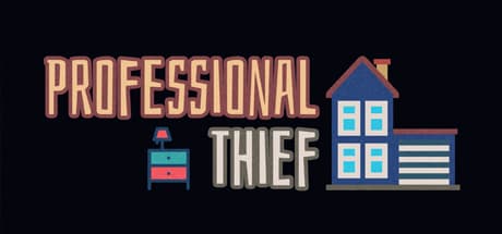 Professional Thief: 忍び込み強盗のプロを目指すステルスシミュレーター
