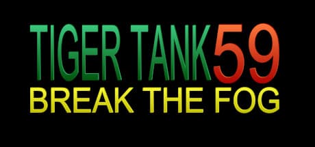 Tiger Tank 59 Ⅰ: Break The Fog - Top-Down Tank Action