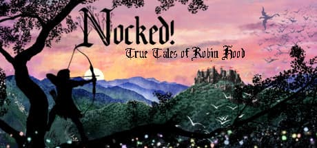 Nocked! True Tales of Robin Hood: 魔法のイングランドで伝説を築け