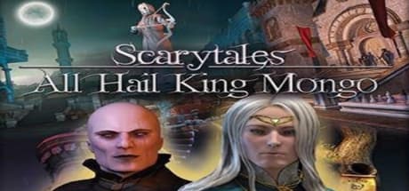 Scarytales: All Hail King Mongo - Princess's Quest to Save the Kingdom