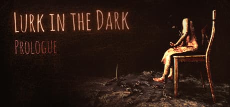 Lurk in the Dark: Prologue – A Free FPS Horror Episode