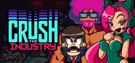 Crush the Industry:企業の階段を駆け上がれ