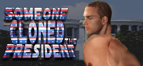 Someone Cloned The President: 大統領クローンを撃て!