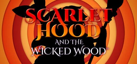 Scarlet Hood and the Wicked Wood: A Twisted Fairy Tale Adventure