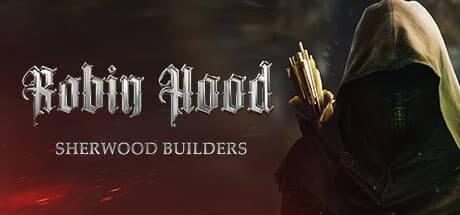 Robin Hood - Sherwood Builders: An Open-World Action-Adventure RPG