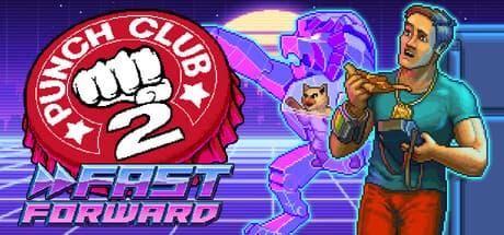 Punch Club 2: Fast Forward - Become the Legendary Dark Fist