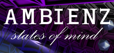 Ambienz: States of Mind - Your Unique Journey Awaits