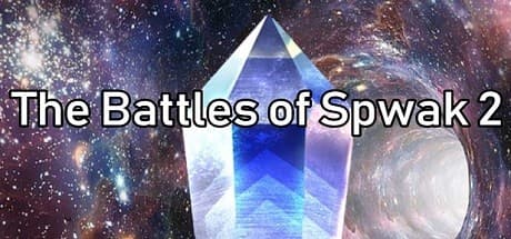 The Battles of Spwak 2: 次元を超えた冒険へ旅立とう