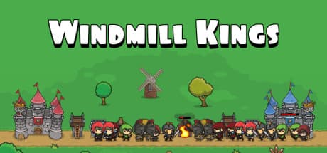 Windmill Kings — A Strategic Tower Defense for Kingdom Reclamation