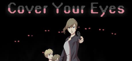 Cover Your Eyes — 16ビット サバイバルホラーアドベンチャー