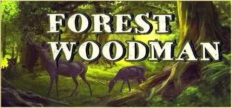 Forest Woodman — Experience the Daily Life of a Forester in the Northern Wilderness