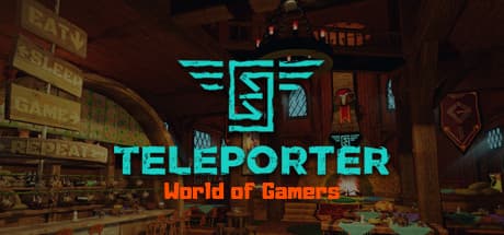 Teleporter: World of Gamers - Your VR Social Hub