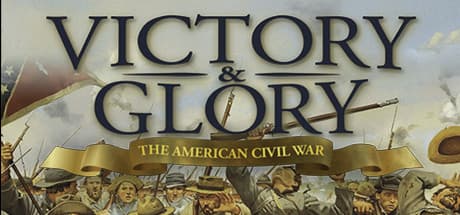 Victory and Glory: アメリカ南北戦争 - 壮大な戦略と戦術戦