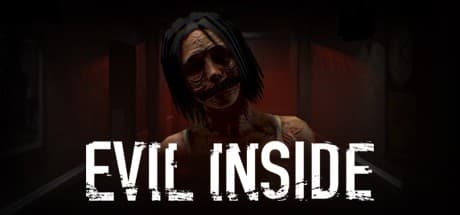 Evil Inside — 恐怖と真実を追うサイコロジカルホラー