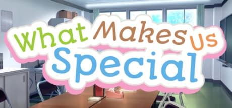 What Makes Us Special: A Cute Visual Novel Adventure