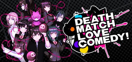 Death Match Love Comedy!: A Visual Novel of Explosive Romance