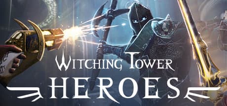 Witching Tower: Heroes - VRファンタジーアクション
