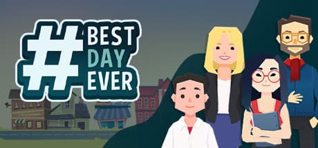 Best Day Ever：人生の試練を乗り越える物語アドベンチャー