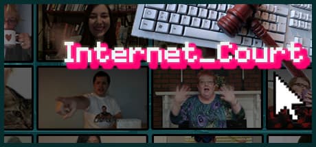 Internet Court — A Hilarious Live-Action Cyber Trial Simulator