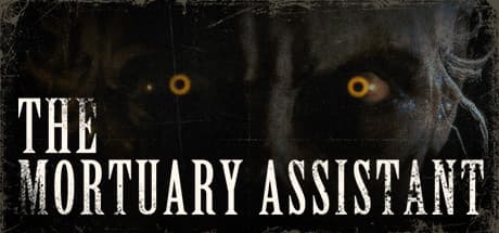 The Mortuary Assistant: A Supernatural Horror Simulation