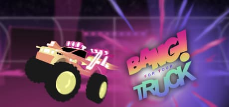 Bang For Your Truck:車両大乱闘を解き放て