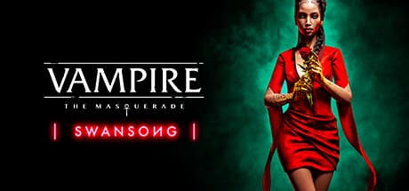 Vampire: The Masquerade – Swansong: A Narrative RPG of Choice and Consequence