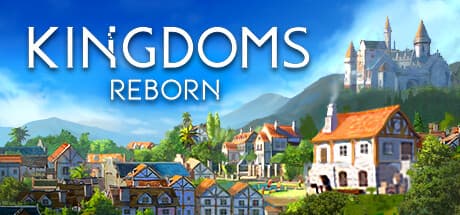Kingdoms Reborn: Build Your Global Empire Through the Ages