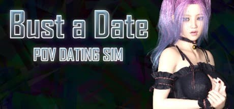 Bust a Date:あなたの視点で贈る恋愛シミュレーション