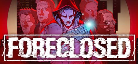 FORECLOSED: Cyberpunk Action-Adventure with a Comic Book Style