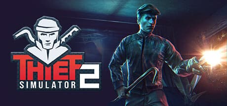 Thief Simulator 2: 盗みの技を極め、富を築くシミュレーション