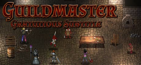 Guildmaster: Gratuitous Subtitle - ユーモアあふれるファンタジー戦術RPG