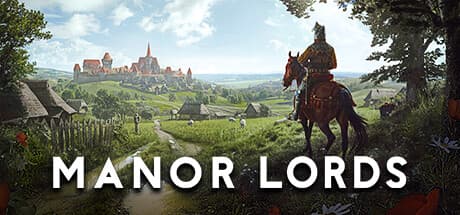 Manor Lords: Build a Medieval City and Conquer Lands