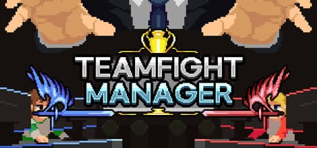 Teamfight Manager:eスポーツチームを世界一へ導くマネジメントシミュレーション