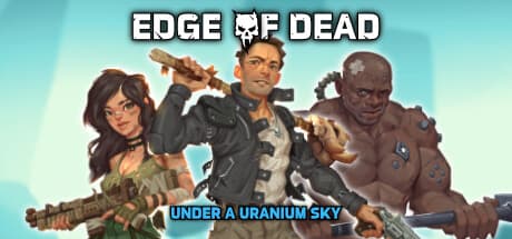Edge Of Dead: Under A Uranium Sky:ウランの空の下、弾幕ツインスティックシューティング