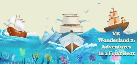 VRワンダーランド2:フルーツボートで魔法の大砲を避けろ