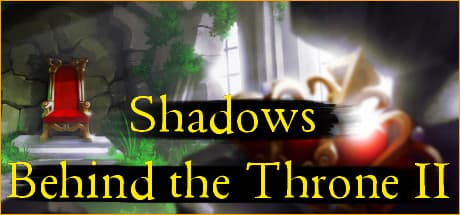 Shadows Behind the Throne 2: Become the Ancient Evil