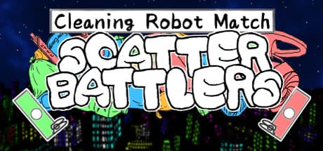 Cleaning Robot Match "Scatter Battlers": 掃除ロボットたちが夜な夜な繰り広げる乱闘シューティング