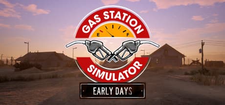 Gas Station Simulator: Prologue - Early Days：ゼロからビジネスを築こう