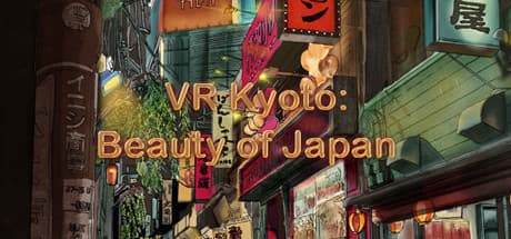 VR Kyoto: Beauty of Japan - A Virtual Japanese Tour