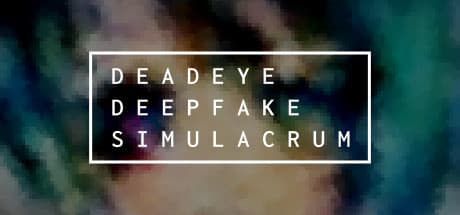 Deadeye Deepfake Simulacrum — Visceral Gunplay and Mind-Bending Mechanics