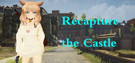 Recapture the Castle:城を取り戻す三人称シューター