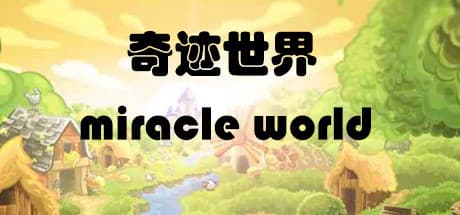 Miracle World: Your Sandbox for Limitless Creation