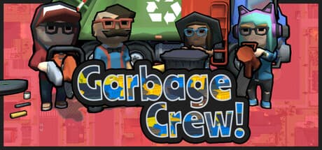 Garbage Crew! — Garbage Crew