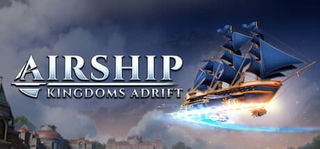 Airship: Kingdoms Adrift - Forge Your Sky Empire