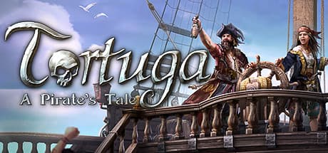 Tortuga - A Pirate's Tale: Command Your Own Pirate Ship
