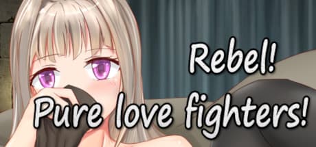 Rebel! Pure Love Fighters!: A Knight's Tale of Love and Conspiracy