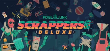 PixelJunk™ Scrappers Deluxe: Clean Up Junktown, Cause Chaos!