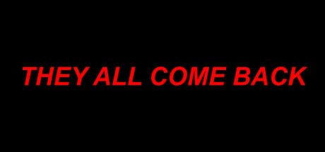 They All Come Back：ゾンビが蔓延る世界で生き残れ