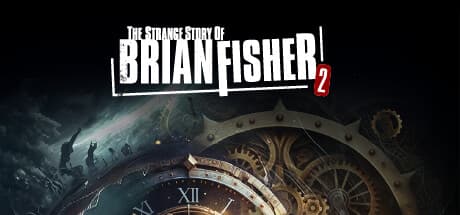 ブライアン・フィッシャーの奇妙な物語:第2章 - 時空を超えた旅