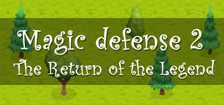 Magic Defense 2: The Return of the Legend - Defend the Magic Tower